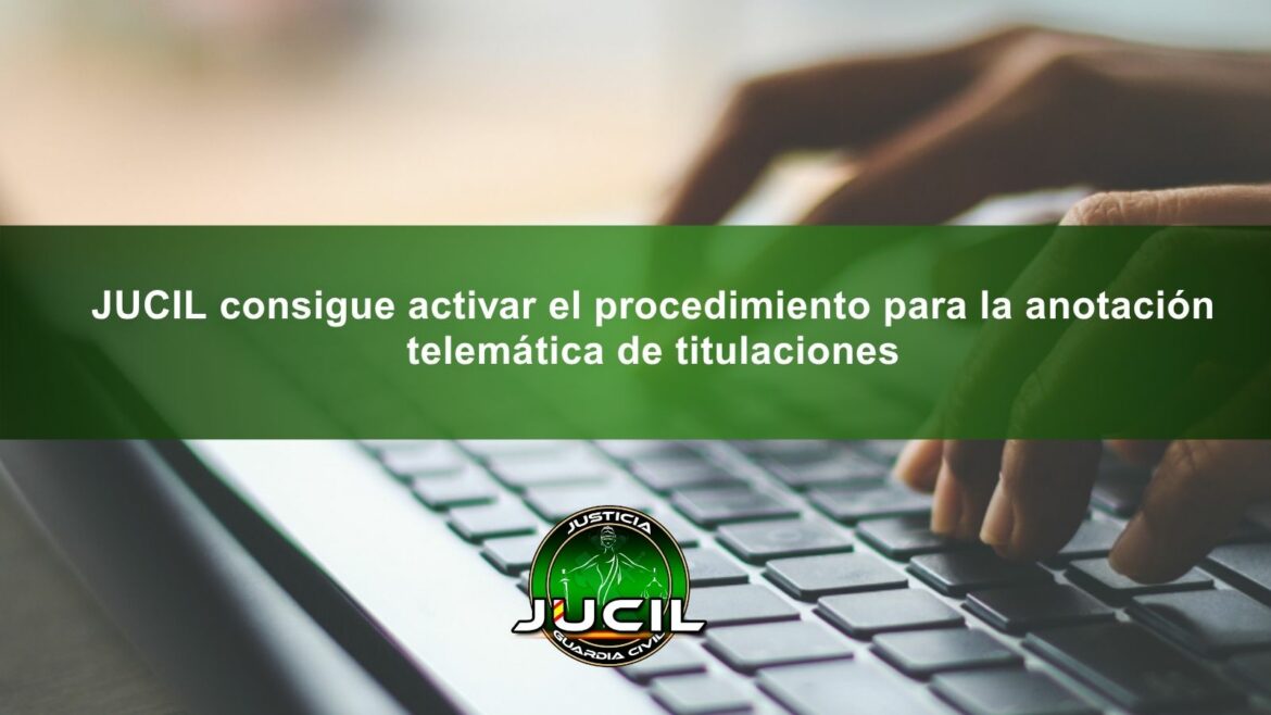 Representantes de JUCIL analizan avances en el procedimiento telemático de anotación de titulaciones en la Guardia Civil