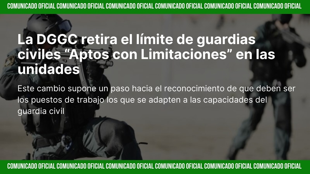 Guardia Civil elimina propuesta de cupos máximos para personal apto con limitaciones tras rechazo de JUCIL