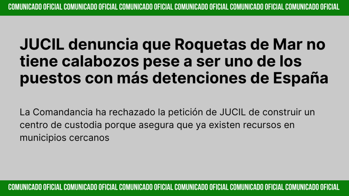 Guardia Civil de JUCIL denuncia la falta de calabozos en el cuartel de Roquetas de Mar