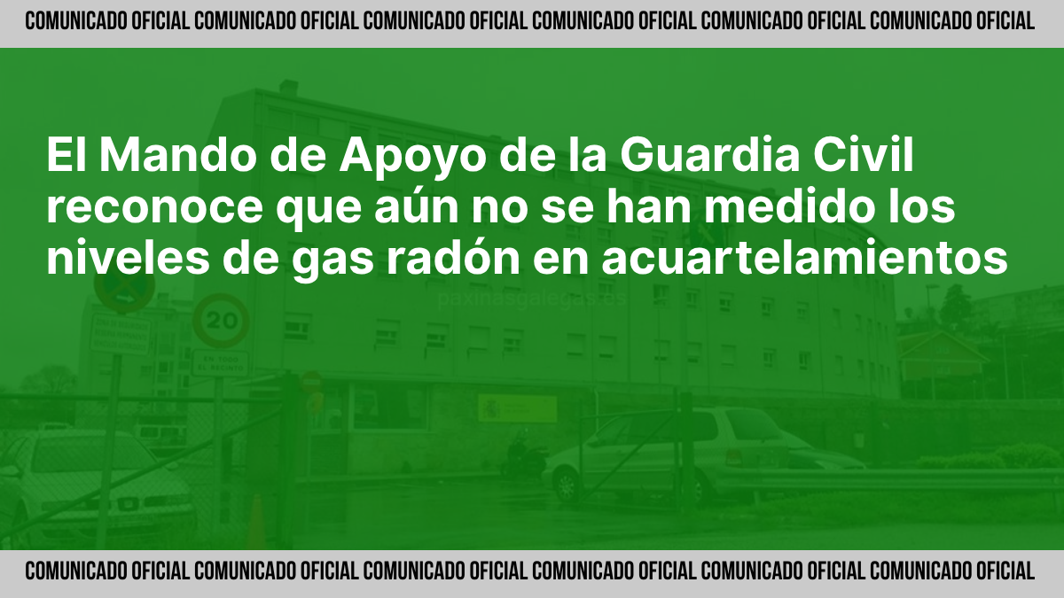 Dependencias de la Guardia Civil pendientes de mediciones de gas radón según normativa de seguridad laboral.